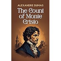 The Count of Monte Cristo: The Original Unabridged and Complete Edition (Alexandre Dumas Classics) The Count of Monte Cristo: The Original Unabridged and Complete Edition (Alexandre Dumas Classics) Paperback Kindle Audible Audiobook