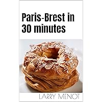 Paris-Brest in 30 minutes Paris-Brest in 30 minutes Kindle Paperback