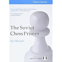 The Soviet Chess Primer (Chess Classics) The Soviet Chess Primer (Chess Classics) Paperback Hardcover