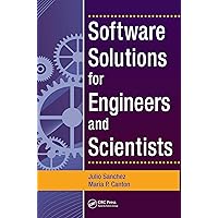 Software Solutions for Engineers and Scientists Software Solutions for Engineers and Scientists Kindle Hardcover