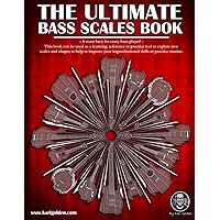 The Ultimate Bass Scales Book: A must have for every bass player! (The Ultimate Bass Books) The Ultimate Bass Scales Book: A must have for every bass player! (The Ultimate Bass Books) Paperback Kindle