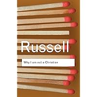 Why I am not a Christian (Routledge Classics) Why I am not a Christian (Routledge Classics) Paperback Kindle Audible Audiobook Hardcover