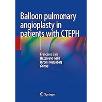 Balloon pulmonary angioplasty in patients with CTEPH Balloon pulmonary angioplasty in patients with CTEPH Paperback Kindle Hardcover
