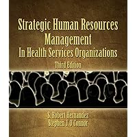 Strategic Human Resources Management in Health Services Organizations Strategic Human Resources Management in Health Services Organizations Hardcover eTextbook