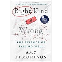 Right Kind of Wrong: The Science of Failing Well Right Kind of Wrong: The Science of Failing Well Hardcover Audible Audiobook Kindle Paperback Audio CD