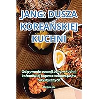 Jang Dusza KoreaŃskiej Kuchni (Polish Edition)