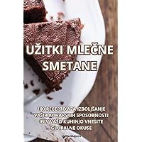 Uzitki MleČne Smetane (Slovene Edition)