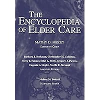 The Encyclopedia of Elder Care The Encyclopedia of Elder Care Paperback