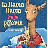 La Llama Llama Rojo Pijama (Llama Llama Red Pajama) (Spanish Edition) La Llama Llama Rojo Pijama (Llama Llama Red Pajama) (Spanish Edition) Library Binding Paperback Kindle Hardcover