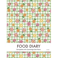 Food Diary - Compatible With Cambridge Diet Plans: 3 Months Food Tracking, 3 Months Good Habits Trainer, 3 Months Activity Tracker, Measurements, Weight Graph And More!
