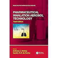 Pharmaceutical Inhalation Aerosol Technology, Third Edition (ISSN) Pharmaceutical Inhalation Aerosol Technology, Third Edition (ISSN) Kindle Hardcover Paperback