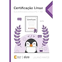Certificação Linux: Guia prático para a prova LPIC-1 102 (Portuguese Edition)