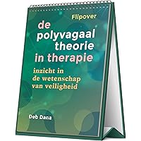 Flipover: Inzicht in de wetenschap van veiligheid (De polyvagaaltheorie in therapie)