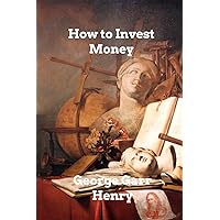 How to Invest Money How to Invest Money Kindle Audible Audiobook Hardcover Paperback MP3 CD Library Binding