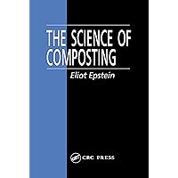The Science of Composting The Science of Composting Kindle Hardcover Paperback