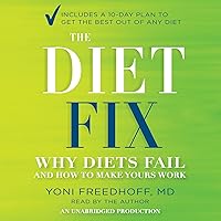 The Diet Fix: Why Diets Fail and How to Make Yours Work The Diet Fix: Why Diets Fail and How to Make Yours Work Audible Audiobook Kindle Hardcover Paperback Audio CD