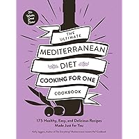 The Ultimate Mediterranean Diet Cooking for One Cookbook: 175 Healthy, Easy, and Delicious Recipes Made Just for You (Ultimate for One Cookbooks Series) The Ultimate Mediterranean Diet Cooking for One Cookbook: 175 Healthy, Easy, and Delicious Recipes Made Just for You (Ultimate for One Cookbooks Series) Paperback Kindle Spiral-bound