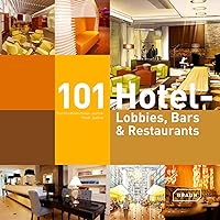 101 Hotel Lobbies, Bars & Restaurants 101 Hotel Lobbies, Bars & Restaurants Hardcover