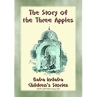THE STORY OF THE THREE APPLES - A Children's Story from 1001 Arabian Nights: Baba Indaba Children's Stories - Issue 239