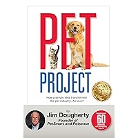 Pet Project: How a simple idea transformed the pet industry - fur-ever! Pet Project: How a simple idea transformed the pet industry - fur-ever! Kindle Hardcover