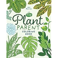 The Plant Parent Coloring Book: Beautiful Houseplant Love and Care