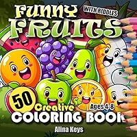 FUNNY FRUITS Coloring Book for Kids Ages 4-8: 50 Creative Coloring Pages + Riddles + Name of Fruits | Educational, Fun and Easy Designs | Apple, ... Doodle - A Coloring Book for Kids, Series) FUNNY FRUITS Coloring Book for Kids Ages 4-8: 50 Creative Coloring Pages + Riddles + Name of Fruits | Educational, Fun and Easy Designs | Apple, ... Doodle - A Coloring Book for Kids, Series) Paperback