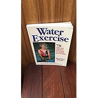Water Exercise : 78 Safe and Effective Exercises for Fitness and Therapy Water Exercise : 78 Safe and Effective Exercises for Fitness and Therapy Paperback