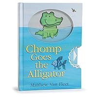 Chomp Goes the Alligator Chomp Goes the Alligator Hardcover