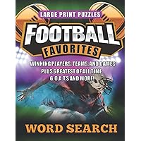 Football Favorites Word Search Large Print Puzzles: Winning Football Players, Teams, Plays, G.O.A.T.s and More Sports Fan Word Search Activity Book for Adults Football Favorites Word Search Large Print Puzzles: Winning Football Players, Teams, Plays, G.O.A.T.s and More Sports Fan Word Search Activity Book for Adults Paperback