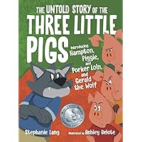The Untold Story of the Three Little Pigs (Mom's Choice Award Recipient) The Untold Story of the Three Little Pigs (Mom's Choice Award Recipient) Paperback