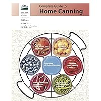 COMPLETE GUIDE TO HOME CANNING:: Principles of Home Canning Fruit and Fruit Products, Tomatoes, Vegetables, Poultry, Red Meats, and Seafood, Fermented Food and Pickled Vegetables, Jams and Jellies COMPLETE GUIDE TO HOME CANNING:: Principles of Home Canning Fruit and Fruit Products, Tomatoes, Vegetables, Poultry, Red Meats, and Seafood, Fermented Food and Pickled Vegetables, Jams and Jellies Kindle