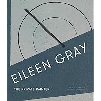 Eileen Gray: The Private Painter Eileen Gray: The Private Painter Hardcover