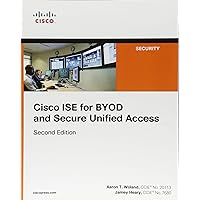 Cisco ISE for BYOD and Secure Unified Access (Networking Technology: Security) Cisco ISE for BYOD and Secure Unified Access (Networking Technology: Security) Paperback Kindle