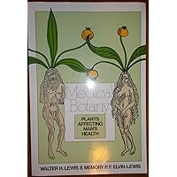 Medical Botany: Plants Affecting Man's Health Medical Botany: Plants Affecting Man's Health Paperback