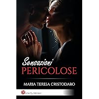Sensazioni pericolose (Forbidden love romance) (Italian Edition) Sensazioni pericolose (Forbidden love romance) (Italian Edition) Kindle