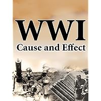 World War I: Cause and Effects