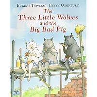 The Three Little Wolves and the Big Bad Pig The Three Little Wolves and the Big Bad Pig Paperback Hardcover Audio CD