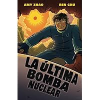 La Última Bomba Nuclear (Spanish Edition)