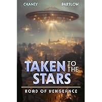 Road of Vengeance (Taken to the Stars Book 7) Road of Vengeance (Taken to the Stars Book 7) Kindle