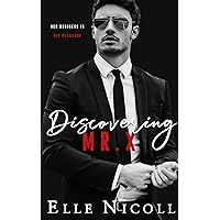 Discovering Mr X : An enemies to lovers steamy romance (The Men Series - Interconnected Standalone Romances Book 2)