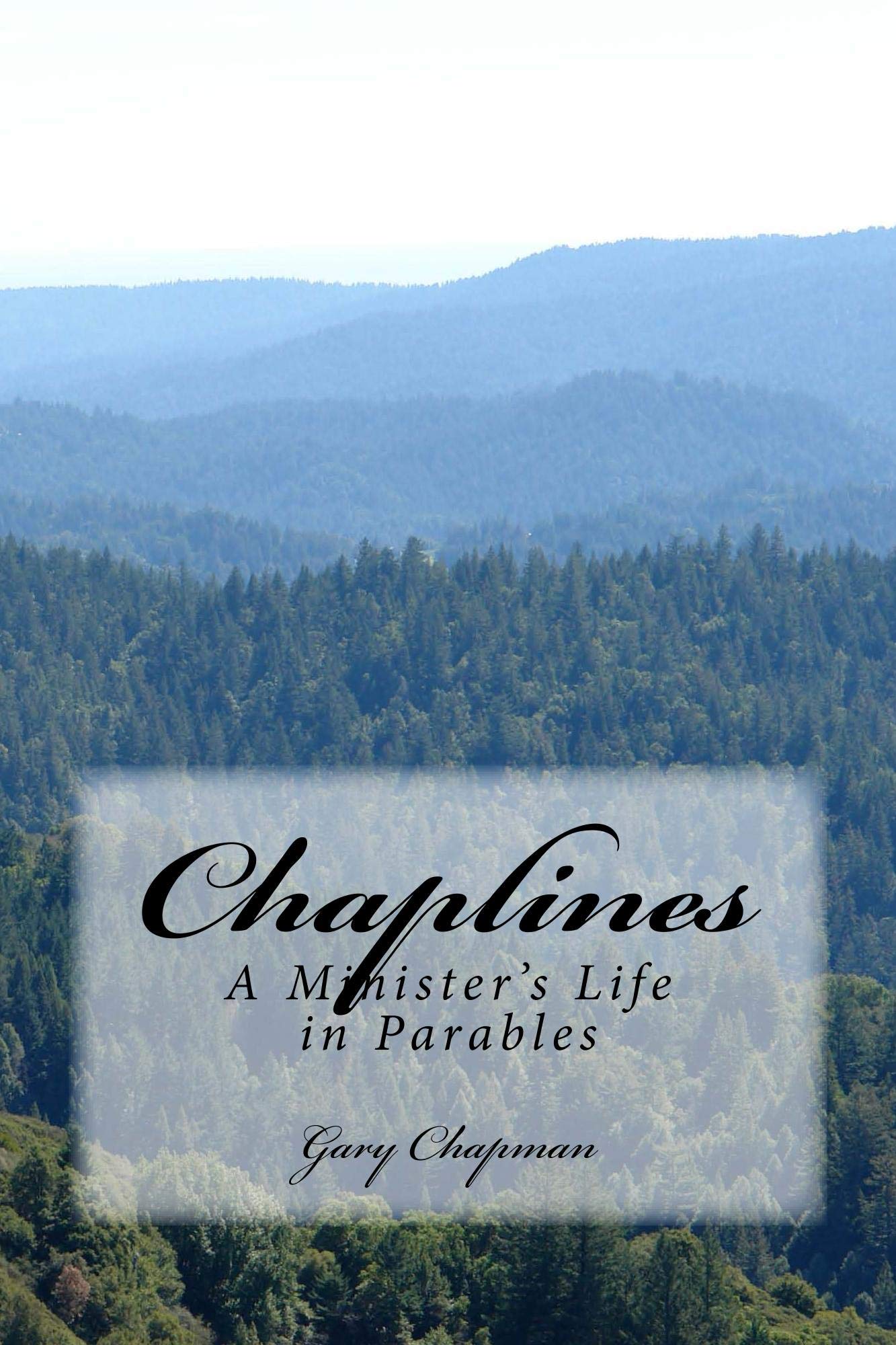 Chaplines: A Minister's Life in Parables (A Family's Heritage Book 4)