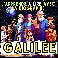 Galilée: J’apprends à lire avec la biographie (French Edition)