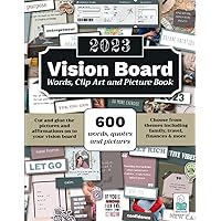 2023 Vision Board Words, Clip Art, Pictures and Cutouts: 600 Words, Quotes, Images and Affirmations to Cut Out and Stick (Vision Board Supplies) 2023 Vision Board Words, Clip Art, Pictures and Cutouts: 600 Words, Quotes, Images and Affirmations to Cut Out and Stick (Vision Board Supplies) Paperback