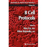 B Cell Protocols (Methods in Molecular Biology, 271) B Cell Protocols (Methods in Molecular Biology, 271) Hardcover Paperback