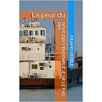 nous deux ensemble je ne le fais pas: La peur du (French Edition)