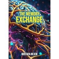 The Memory Exchange The Memory Exchange Kindle Paperback