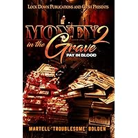 Money in the Grave 2: Pay in Blood Money in the Grave 2: Pay in Blood Kindle Paperback
