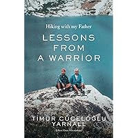 Lessons from a Warrior: Hiking with my Father