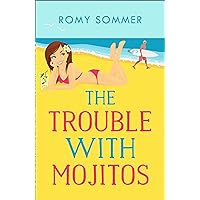 The Trouble with Mojitos: A Royal Romance to Remember! (The Royal Romantics, Book 2) The Trouble with Mojitos: A Royal Romance to Remember! (The Royal Romantics, Book 2) Kindle Paperback