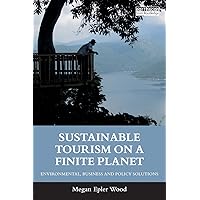Sustainable Tourism on a Finite Planet Sustainable Tourism on a Finite Planet Paperback Kindle Hardcover